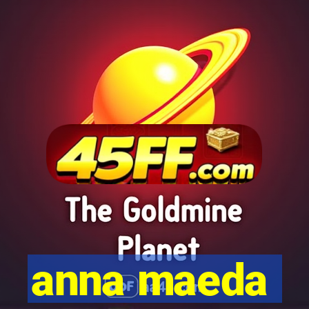 anna maeda